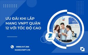 Lắp Mạng VNPT Quận 12