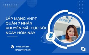Lắp Mạng VNPT Quận 7