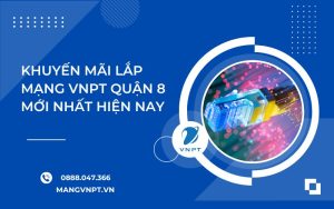 Lắp Mạng VNPT Quận 8