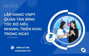 Lắp Mạng VNPT Quận Tân Bình